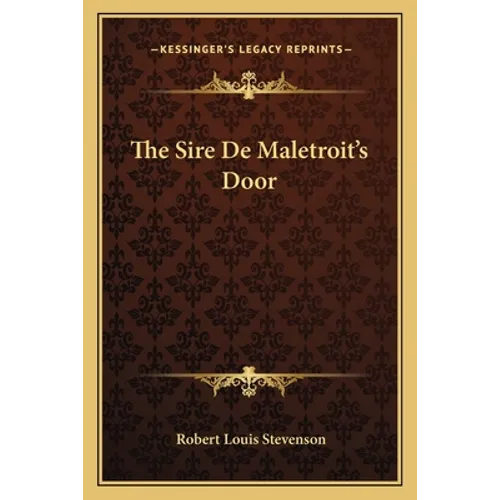 The Sire De Maletroit's Door - Paperback
