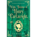 What Became of Henry Cartwright: A British Victorian Cozy Mystery - Paperback