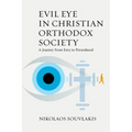 Evil Eye in Christian Orthodox Society: A Journey from Envy to Personhood - Paperback