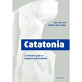 Catatonia: A Clinician's Guide to Diagnosis and Treatment - Paperback