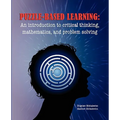 Puzzle-based Learning: Introduction to critical thinking, mathematics, and problem solving - Paperback