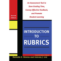 Introduction to Rubrics: An Assessment Tool to Save Grading Time, Convey Effective Feedback, and Promote Student Learning - Paperback