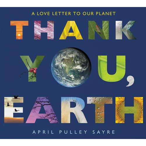 Thank You, Earth: A Love Letter to Our Planet - Hardcover