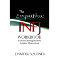 The Empathic INFJ Workbook: Tools and Strategies for the Intuitive Clairsentient - Paperback