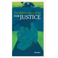 Our Babies are Crying for Justice - Hardcover