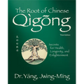 The Root of Chinese Qigong 3rd. Ed.: Secrets for Health, Longevity, and Enlightenment - Paperback