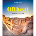 Lonely Planet Offbeat North America: Covers Usas 50 States & More 100 Lesser Known Places Expert Travel Tips & Insider Knowledge Amazing Crowd Free Ex - Hardcover