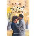Until Love Comes - Paperback