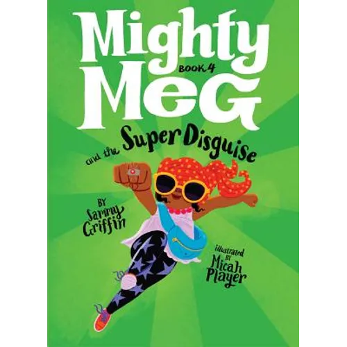 Mighty Meg 4: Mighty Meg and the Super Disguise - Hardcover