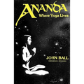Ananda: Where Yoga Lives - Paperback