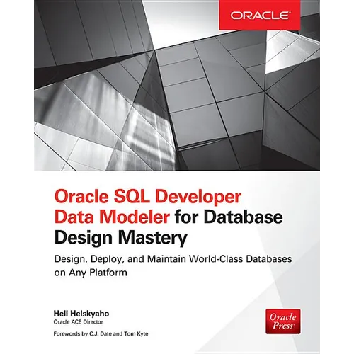 Oracle SQL Developer Data Modeler for Database Design Mastery - Paperback