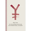 The Yen Appreciation and International Economy - Hardcover
