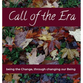 Call of the Era: being the Change, through changing our Being - Paperback