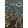 The Many Geographies of Urban Renewal: New Perspectives on the Housing Act of 1949 - Paperback