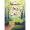 Wander with Me - Hardcover