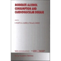 Moderate Alcohol Consumption and Cardiovascular Disease - Hardcover