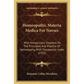 Homeopathic Materia Medica For Nurses: With Introductory Chapters On The Principles And Practice Of Homeopathy, With Therapeutic Index (1922) - Paperback