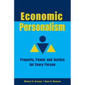 Economic Personalism: Property, Power and Justice for Every Person - Paperback
