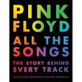 Pink Floyd All the Songs: The Story Behind Every Track - Hardcover
