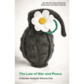 The Law of War and Peace: A Gender Analysis: Volume One - Paperback