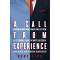 A Call from Experience: Wisdom on Investment, Career and Life from Dr. C. Terrence Dolan, the Most Successful Trailblazer You've Never Heard About - Paperback