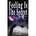 Feeling Is The Secret, Revised Edition - Hardcover