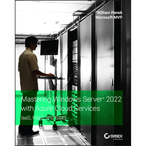 Mastering Windows Server 2022 with Azure Cloud Services: Iaas, Paas, and Saas - Paperback