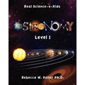 Level I Astronomy Real Science-4-Kids - Paperback