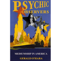Psychic Observers: Mediumship in America - Paperback