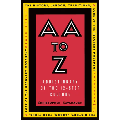 AA to Z: Addictionary to the 12-Step Culture - Paperback