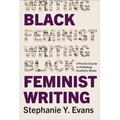 Black Feminist Writing: A Practical Guide to Publishing Academic Books - Paperback