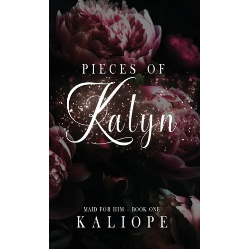 Pieces of Kalyn - Hardcover