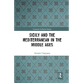 Sicily and the Mediterranean in the Middle Ages - Paperback