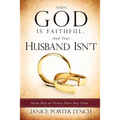 When God is Faithful, And Your Husband Isn't - Paperback