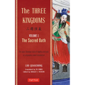 The Three Kingdoms, Volume 1: The Sacred Oath: The Epic Chinese Tale of Loyalty and War in a Dynamic New Translation (with Footnotes) - Paperback