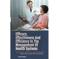 Efficacy, Effectiveness And Efficiency In The Management Of Health Systems - Paperback