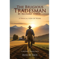 The Religious Tradesman By Richard Steele: A Biblical View of Work - Paperback