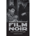 Fatalism in American Film Noir: Some Cinematic Philosophy - Paperback