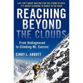 Reaching Beyond The Clouds: From Undiagnosed To Climbing Mt. Everest - Paperback