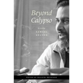 Beyond Calypso: Re-reading Samuel Selvon - Paperback