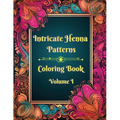 Intricate Henna Patterns: Coloring Book: Volume I - Paperback