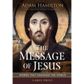 The Message of Jesus: Words That Changed the World - Paperback