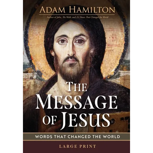 The Message of Jesus: Words That Changed the World - Paperback