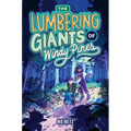 The Lumbering Giants of Windy Pines - Hardcover
