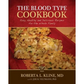 The Blood Type Cookbook: Easy, Healthy and Delicious Recipes for the Whole Family - Paperback