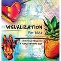 Visualization for Kids - Hardcover