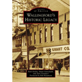 Wallingford's Historic Legacy - Paperback