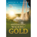 Shimmering Waters of Gold: A Poetry Book - Paperback
