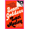Scam Goddess: Lessons from a Life of Cons, Grifts, and Schemes - Hardcover