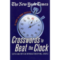The New York Times Crosswords to Beat the Clock: 75 Easy to Hard Puzzles - Paperback